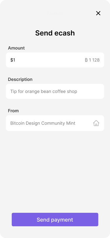 Confirmation screen titled ‘Send ecash’ with fields displaying the payment amount of $1 (₿1128), description ‘Tip for orange bean coffee shop,’ and source ‘Minibits Mint.’ A purple button labeled ‘Send payment’ is at the bottom.